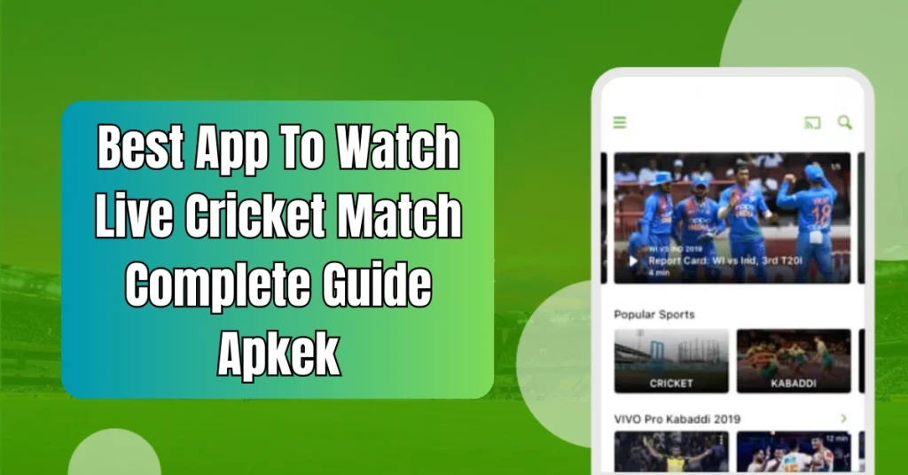 Best App To Watch Live Cricket Match – Complete Guide – Apkek best app to watch live cricket match - complete guide - apkek