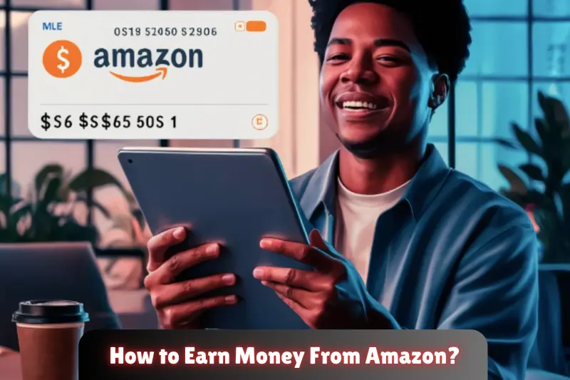 how to earn money from amazon