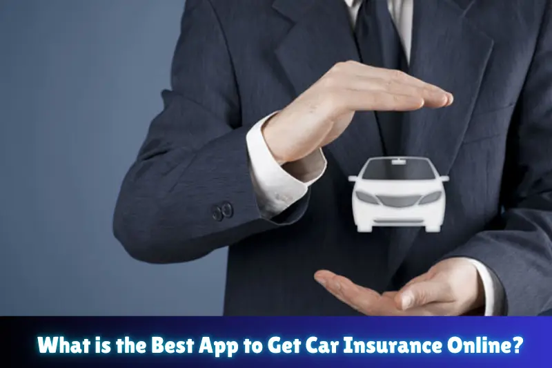 what is the best app to get car insurance online